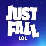 Just Fall lol